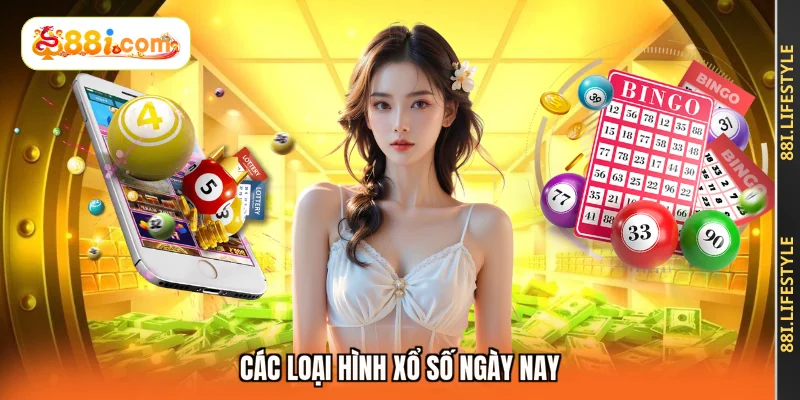Các loại hình xổ số ngày nay