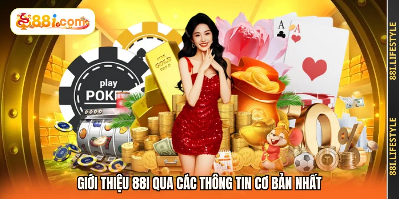 Giới thiệu 88I qua các thông tin cơ bản nhất
