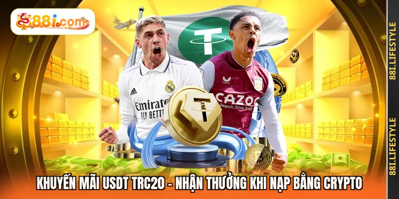 Khuyến mãi USDT TRC20 - Nhận Thưởng Khi Nạp Bằng Crypto